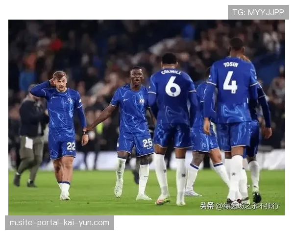 切尔西两度追平展现进攻韧性 但防守失误致效率前功尽弃